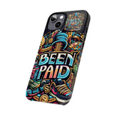 Been Paid Phone Case